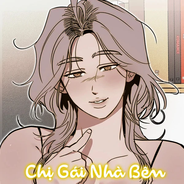 Chị Gái Nhà Bên (18+)